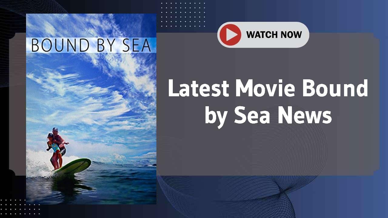 Bound by Sea