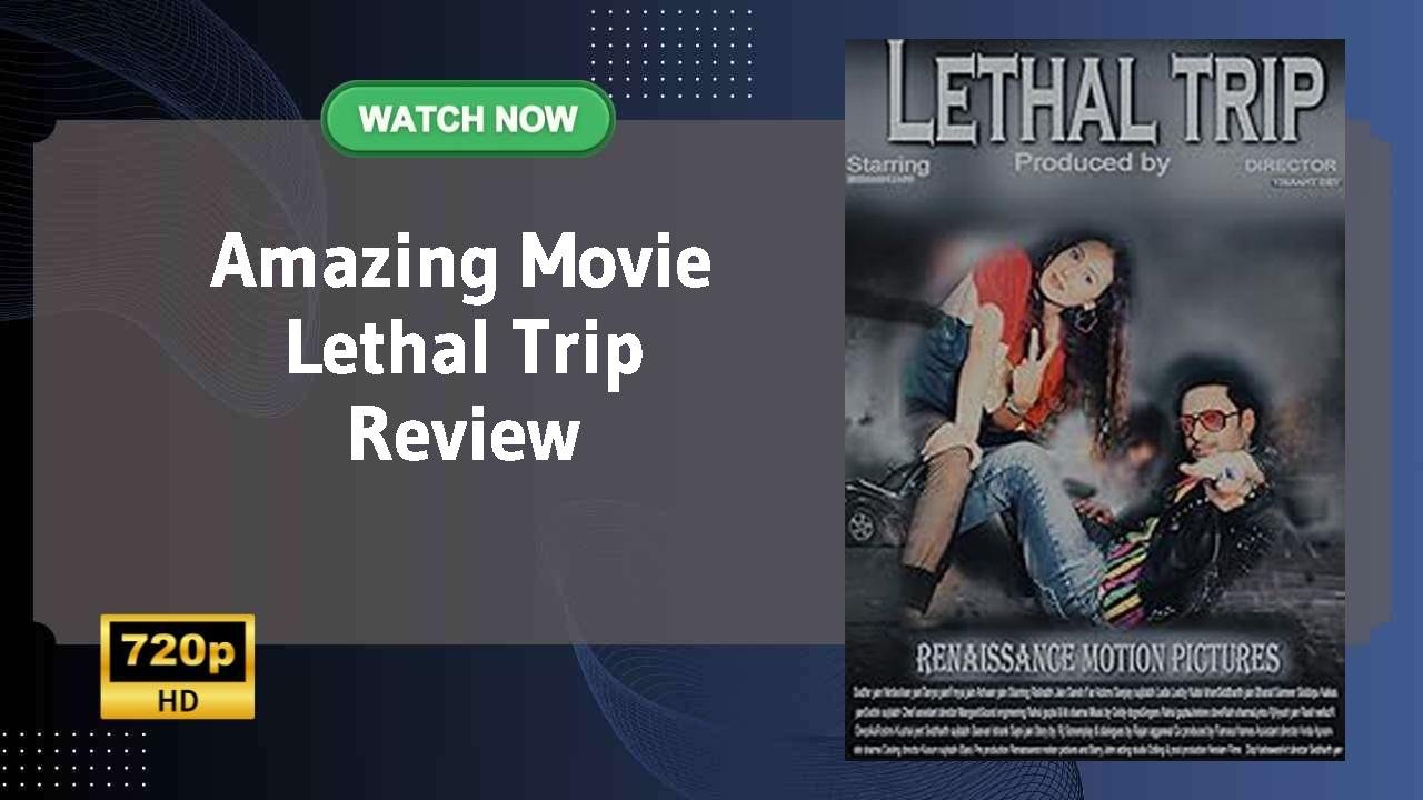 Lethal Trip