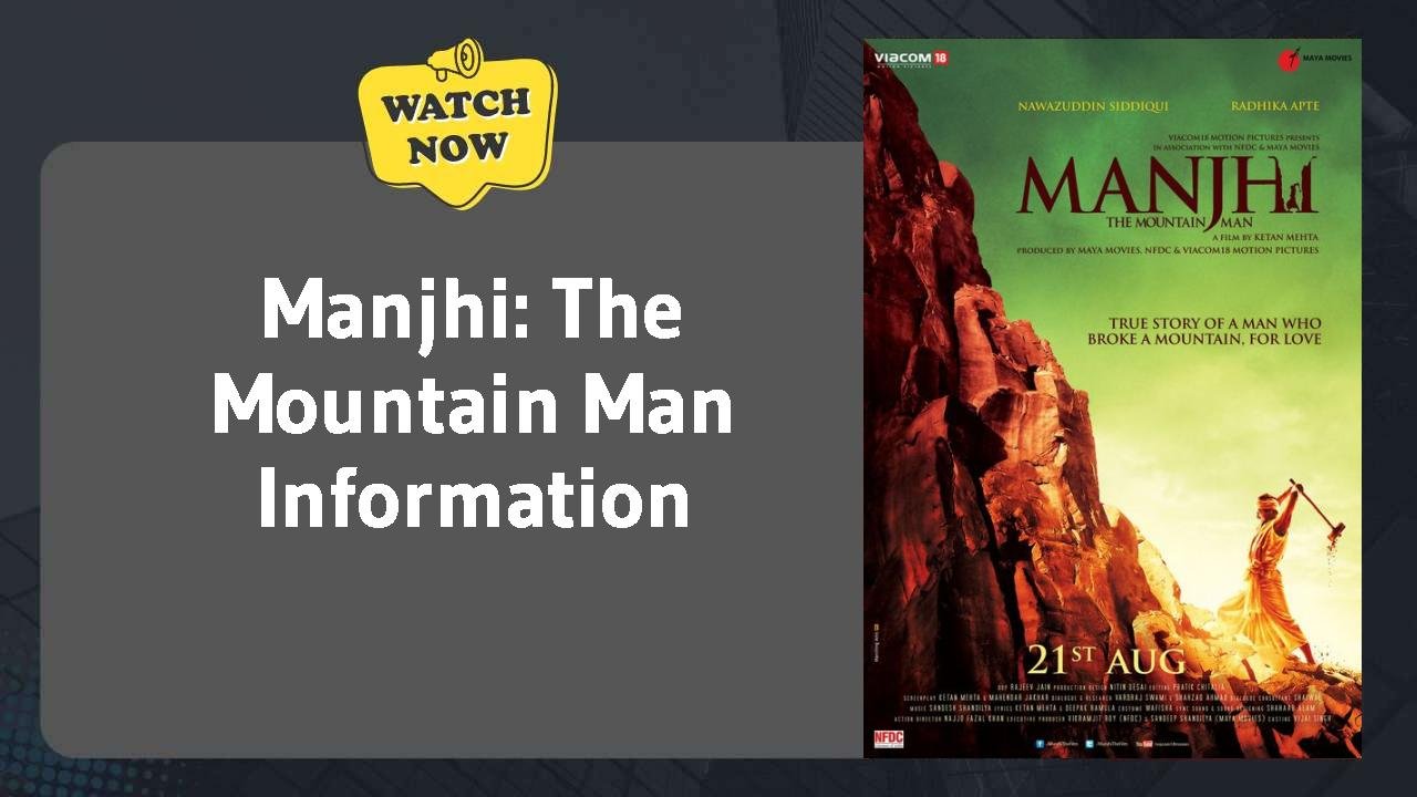 Manjhi: The Mountain Man