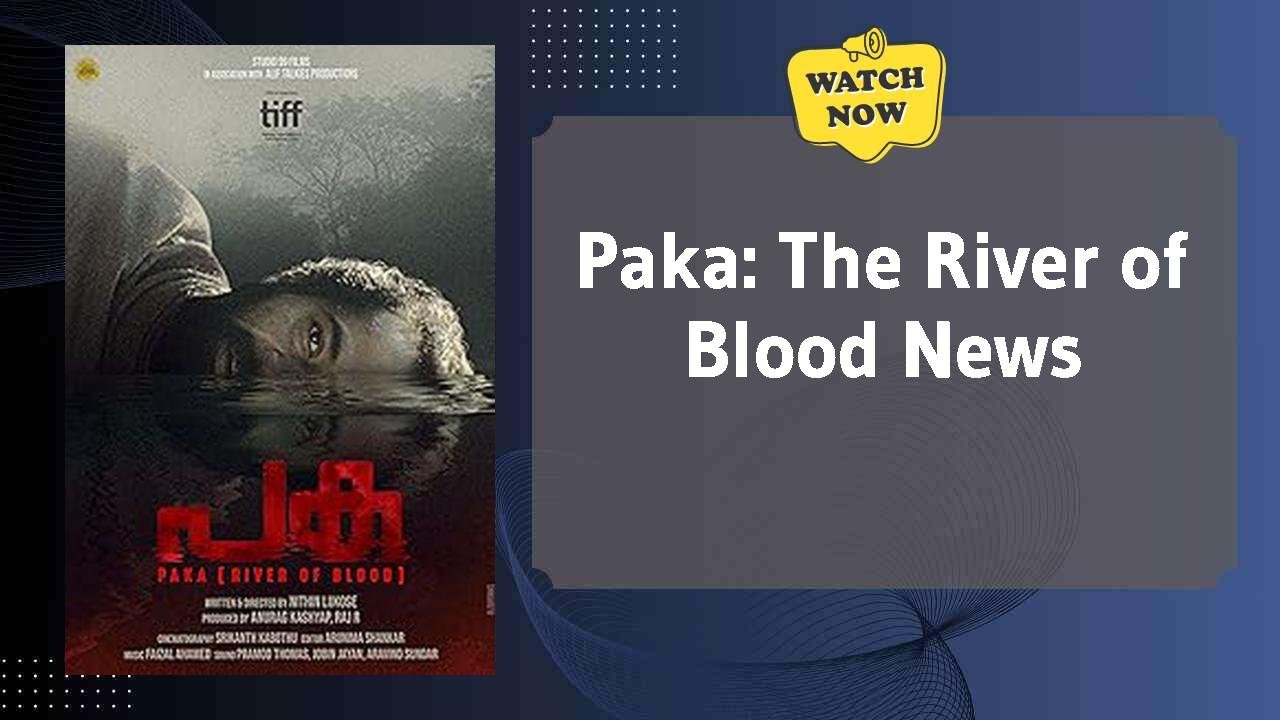 Paka: The River of Blood